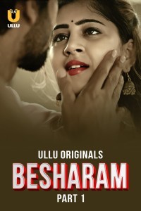 Besharam (2025) Part 1 Ullu Web Series