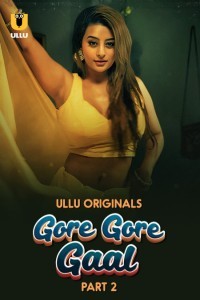 Gore Gore Gaal (2025) Part 2 ULLU Hindi Unrated Webseries