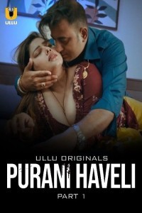 Purani Haveli (2024) Season 1 Ullu Web Series
